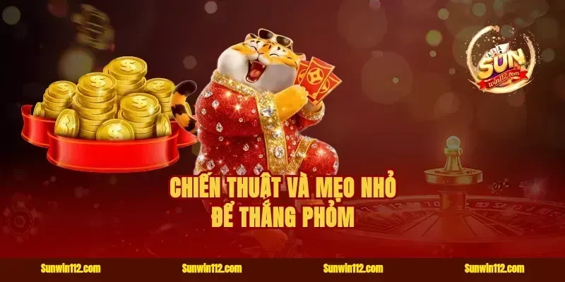 chiến thuật và mẹo nhỏ để thắng phỏm