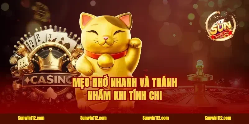 Mẹo nhớ nhanh và tránh nhầm khi tính chi