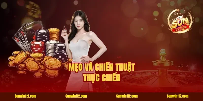 Mẹo và chiến thuật thực chiến