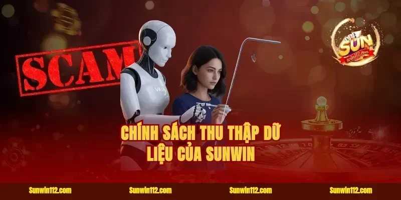 Chính Sách Thu Thập Dữ Liệu Của Sunwin