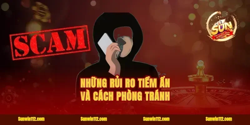 Những Rủi Ro Tiềm Ẩn Và Cách Phòng Tránh